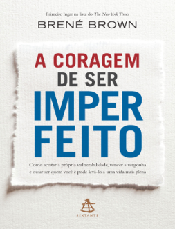 A Coragem de Ser Imperfeito