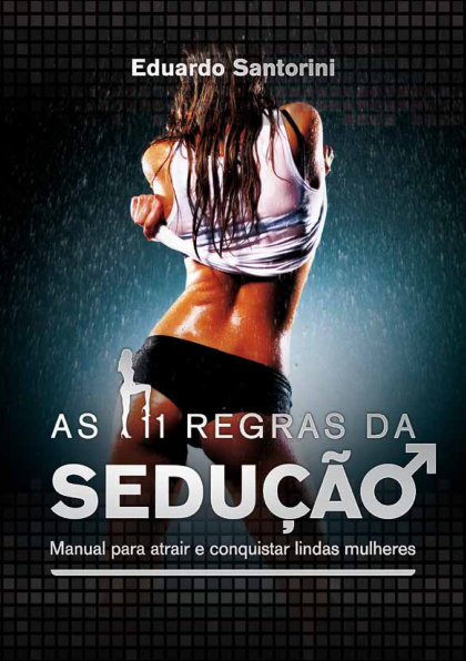 Atitude de Homem e Regras da Sedução
